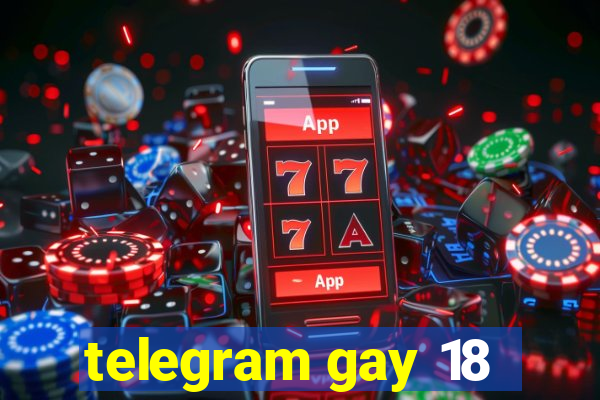 telegram gay 18